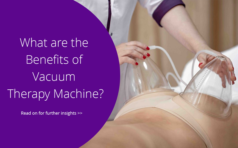 What are the Benefits of Vacuum Therapy Machine?