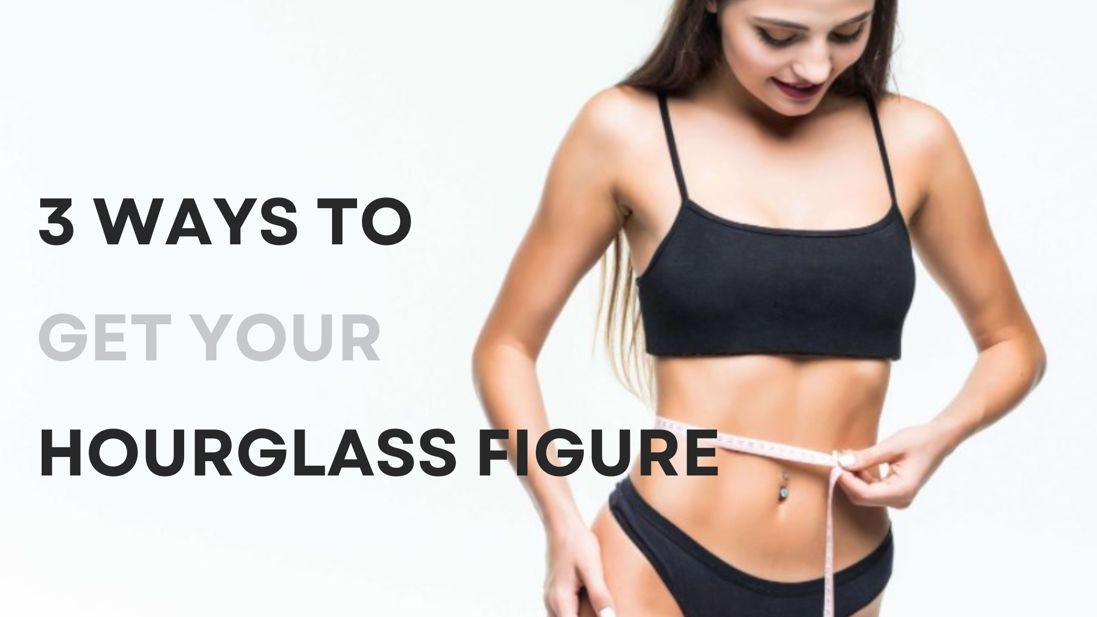 Best way to get an hourglass figure sale