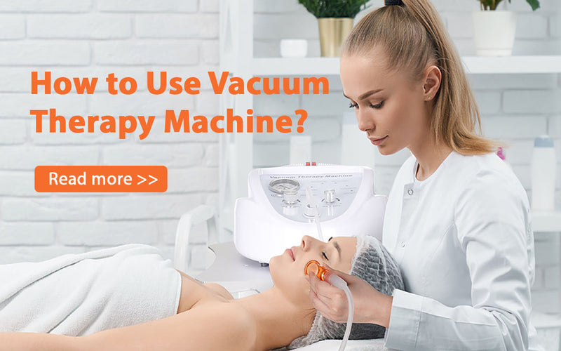 How to Use Vacuum Therapy Machine?